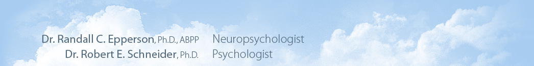 Central California Neuropsychology: Dr. Randall C. Epperson, PH.D., ABPP - Neuropscyhologist & Robert E. Schneider,  Ph.D. - Psychologist